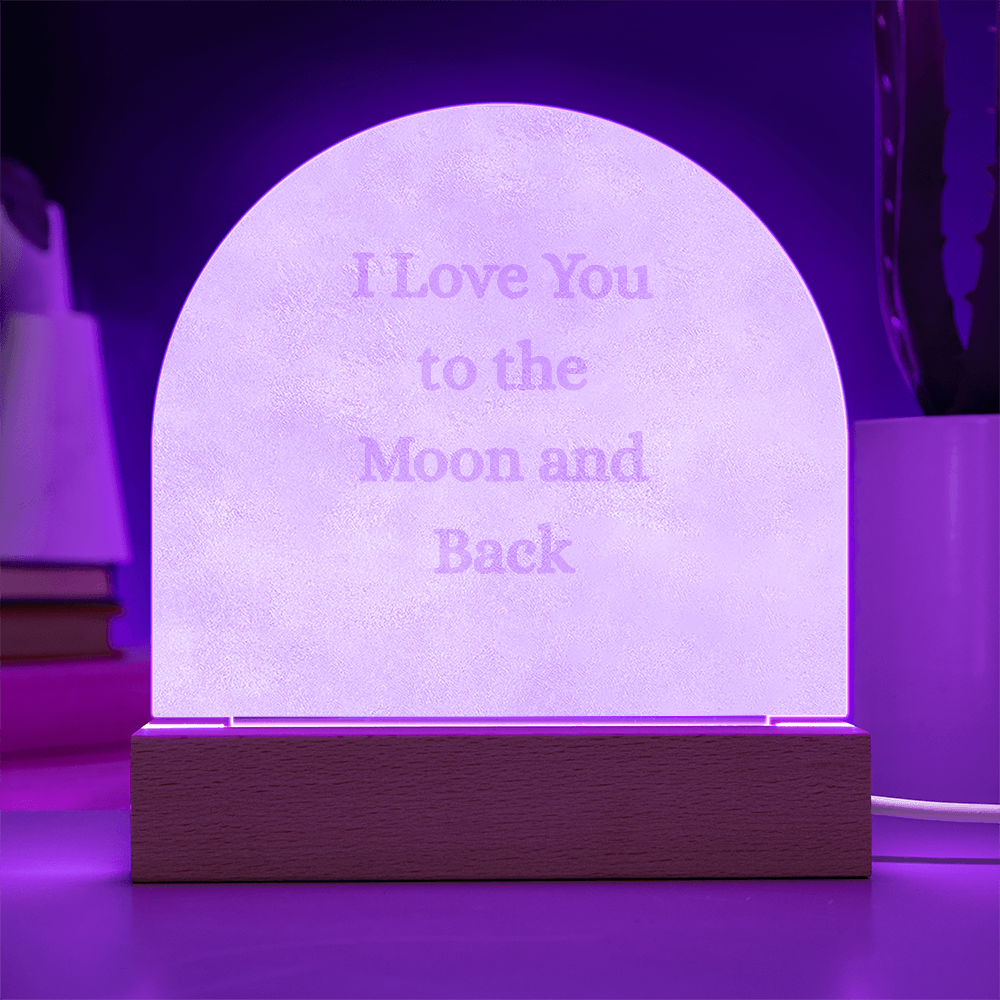 I Love You to the Moon and Back-Lighted Engraved Acrylic Plaque