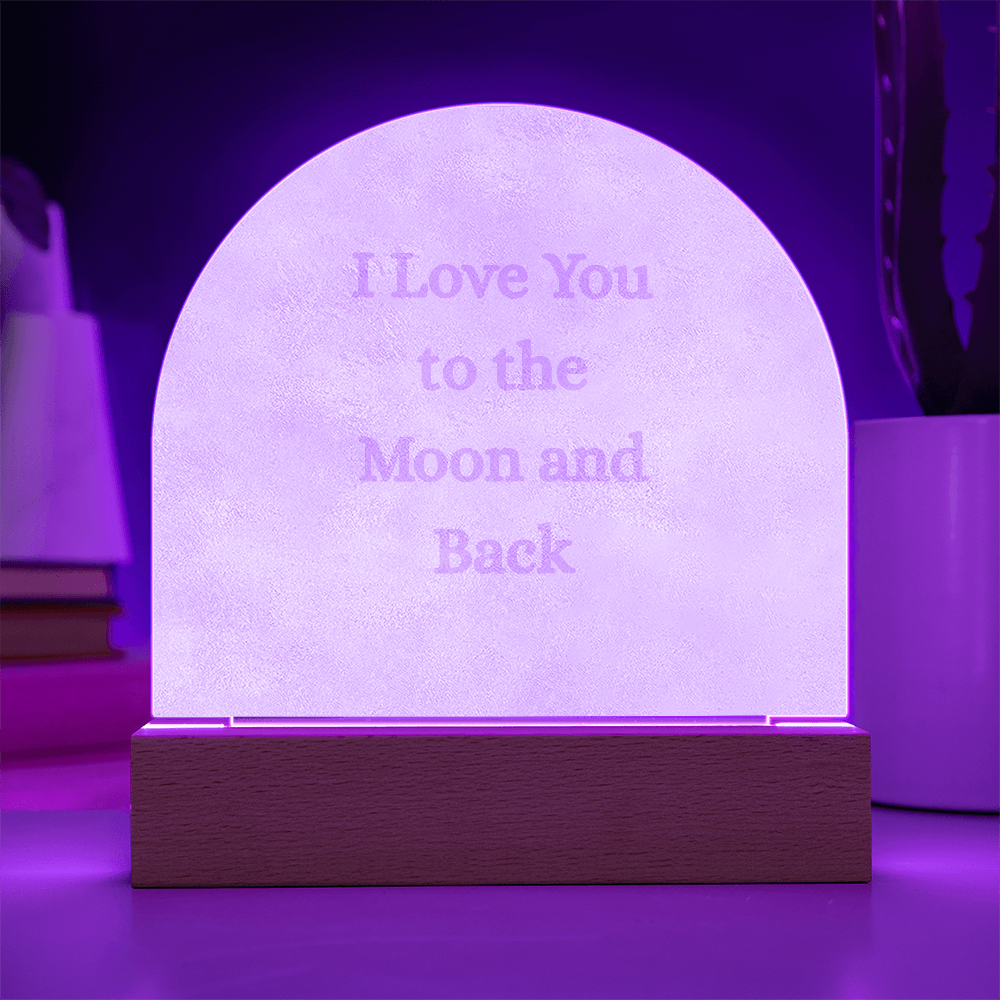 I Love You to the Moon and Back-Lighted Engraved Acrylic Plaque